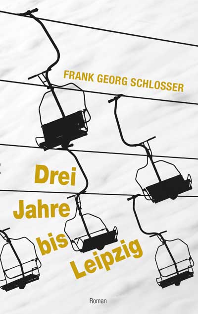 Frank-Georg-Schlosser – Drei Jahre bis Leipzig